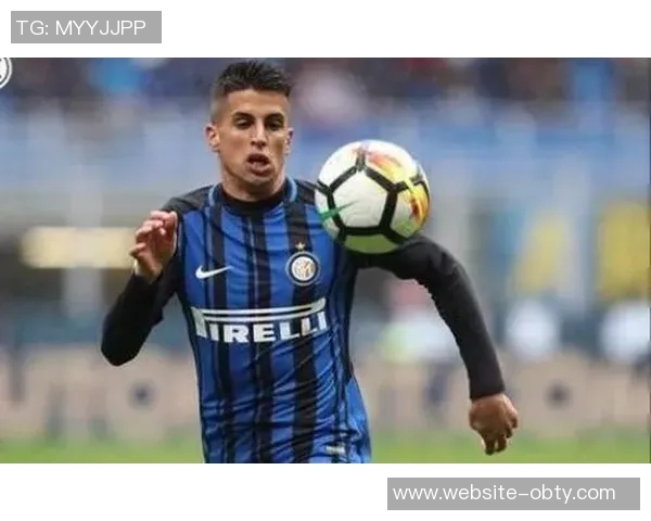 国米错失坎塞洛机会不再寻求新目标专注现有阵容提升